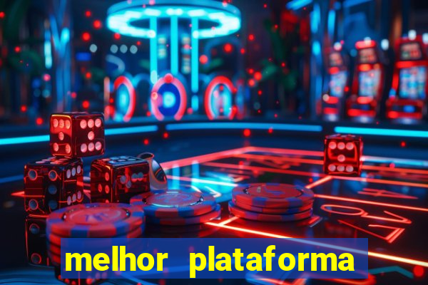 melhor plataforma para jogar fortune tiger